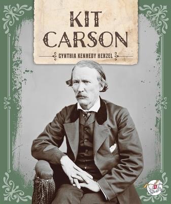Kit Carson - Cynthia Kennedy Henzel - cover