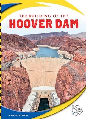 The Building of the Hoover Dam - Arnold Ringstad - cover