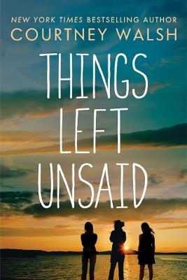 Things Left Unsaid - Courtney Walsh - cover