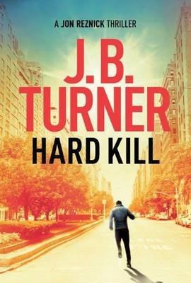Hard Kill - J. B. Turner - cover