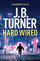 Hard Wired - J. B. Turner - cover