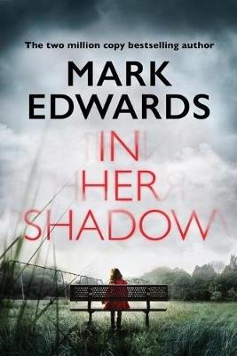 In Her Shadow - Mark Edwards - cover