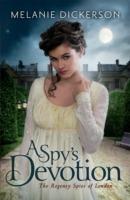A Spy's Devotion - Melanie Dickerson - cover