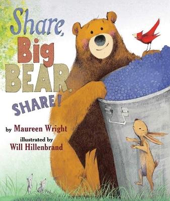 Share, Big Bear, Share! - Maureen Wright - cover