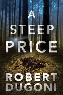 A Steep Price - Robert Dugoni - cover