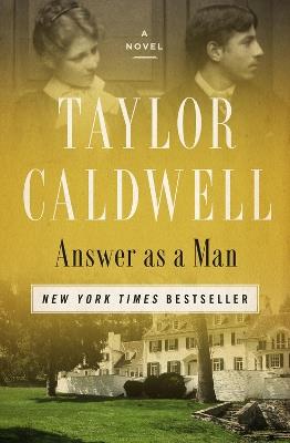 Answer as a Man: A Novel - Taylor Caldwell - cover