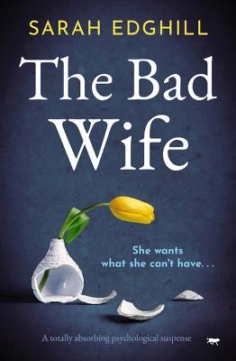 The Bad Wife - Sarah Edghill - cover