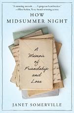 How Midsummer Night: A Memoir of Friendship and Loss