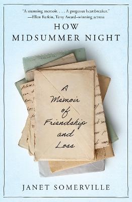 How Midsummer Night: A Memoir of Friendship and Loss - Janet Somerville - cover