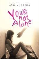 You're Not Alone - Aana Mila Bella - cover