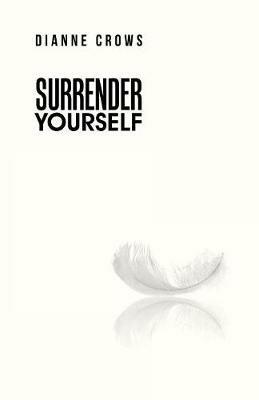 Surrender Yourself - Dianne Crows - cover