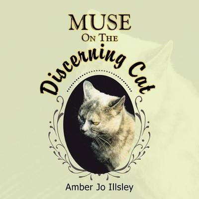 Muse On The Discerning Cat - Amber Jo Illsley - cover