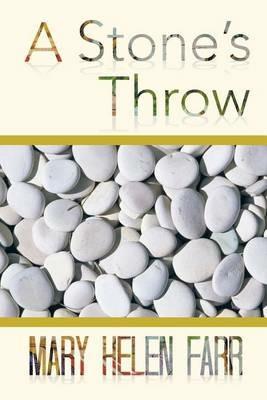 A Stone's Throw - Mary Helen Farr - cover