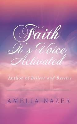 Faith-It's Voice Activated - Amelia Nazer - cover