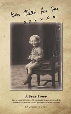 Kiss Billie for Me XXX: A True Story - Jeanette Gray - cover