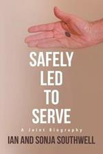 Safely Led to Serve: A Joint Biography