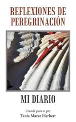 Reflexiones De Peregrinacion: Mi Diario