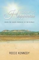 Hardship to Happiness: From the Aussie Outback to the World - Reece Kennedy - cover