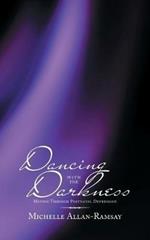 Dancing with the Darkness: Moving Through Postnatal Depression