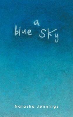 A Blue Sky - Natasha Jennings - cover
