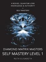 Diamond Matrix Masters: Self Mastery Level 1