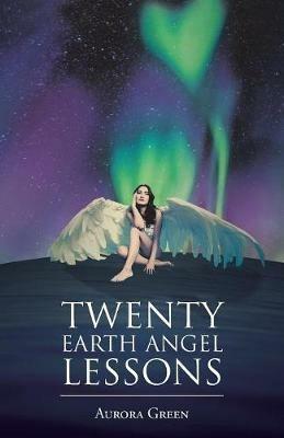 Twenty Earth Angel Lessons - Aurora Green - cover