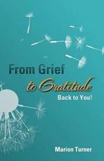 From Grief to Gratitude: Back to You!