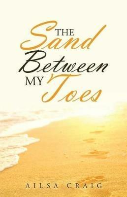The Sand Between My Toes - Ailsa Craig - cover