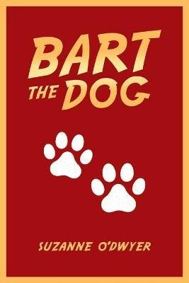 Bart the Dog - Suzanne O'Dwyer - cover