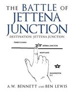 The Battle of Jettena Junction: Destination: Jettena Junction