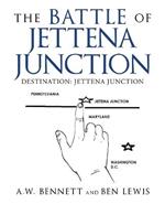 The Battle of Jettena Junction: Destination: Jettena Junction