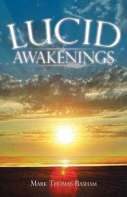 Lucid Awakenings - Mark Thomas Basham - cover