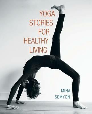 Yoga Stories for Healthy Living - Mina Semyon - cover