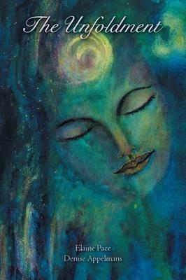 The Unfoldment - Elaine Pace,Denise Appelmans - cover