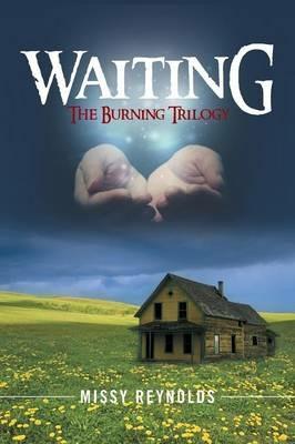 Waiting: The Burning Trilogy - Missy Reynolds - cover