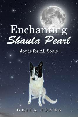 Enchanting Shaula Pearl: Joy Is for All Souls - Geila Jones - cover