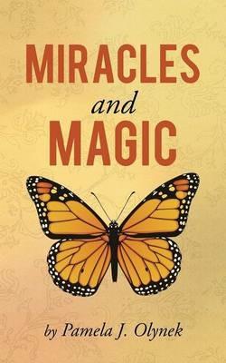 Miracles and Magic - Pamela J Olynek - cover