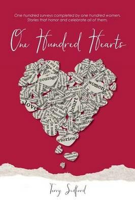 One Hundred Hearts: Inspiring Stories from the Women Who Lived Them - Terry Sidford - cover