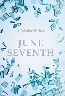 June Seventh - Christine Parker - cover