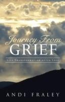 Journey from Grief: Life Transformation After Loss - Andi Fraley - cover