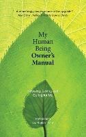 My Human Being Owner's Manual: Knowing, Loving and Caring for Me - Pat Hansen - cover