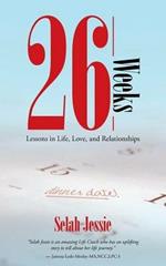 26 Weeks: Lessons in Life, Love, and Relationships