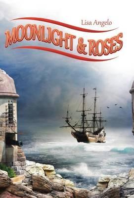 Moonlight & Roses - Lisa Angelo - cover