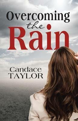 Overcoming the Rain - Candace Taylor - cover