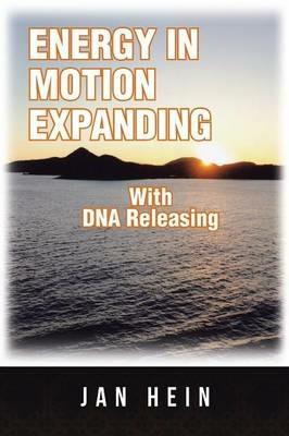 ENERGY IN MOTION EXPANDING With DNA Releasing - Jan Hein - cover