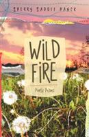 Wild Fire: Poetic Prisms - Sherry Sadoff Hanck - cover