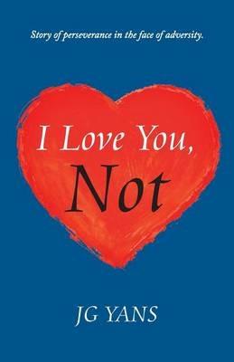 I Love You, Not - Jg Yans - cover