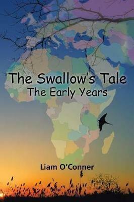 The Swallow's Tale - The Early Years - Liam O'Conner - cover