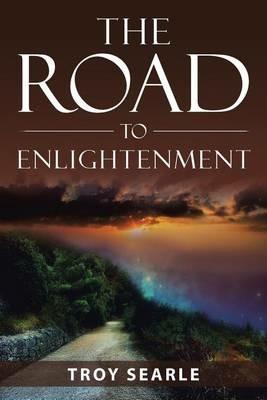 The Road to Enlightenment - Troy Searle - cover
