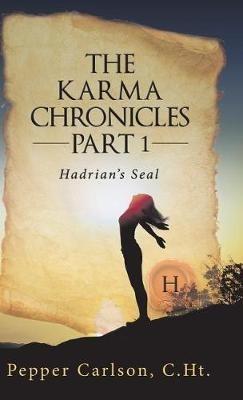 The Karma Chronicles Part 1: Hadrian's Seal - Pepper Carlson - cover